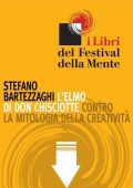 Stefano Bartezzaghi - L'elmo di Don Chisciotte. Contro la mitologia della creatività (2009)