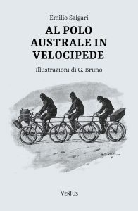 Emilio Salgari – Al polo australe con il velocipede (2024)