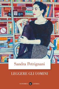 Sandra Petrignani – Leggere gli uomini (2024)