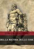 Tito Lucrezio Caro - Della natura delle cose (2024)