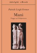 Patrick Leigh Fermor - Mani (2015)