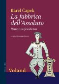 Karel Čapek - La fabbrica dell'Assoluto (2020)