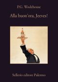 P.G. Wodehouse - Alla buon'ora, Jeeves! (2024)