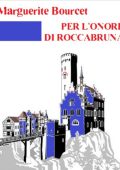 Marguerite Bourcet - Per l'onore di Roccabruna (2024)