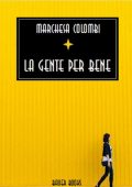 Marchesa Colombi - La gente per bene (2024)