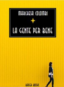 Marchesa Colombi – La gente per bene (2024)
