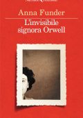 Anna Funder - L'invisibile signora Orwell (2025)