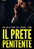 J.R. Mathis, Susan Mathis - I Misteri Di Padre Tom Vol. 1. Il prete penitente (2025)