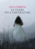 Zefi Parrini - Le terre dell'imperatore (2025)