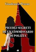 Gianfranco Pereno - Piccoli segreti di un commissario di polizia (2024)