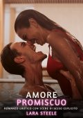 Lara Steele - Amore promiscuo (2024)