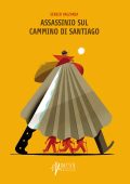 Sergio Valzania - Assassinio sul Cammino di Santiago (2025)