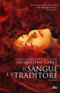 Jacqueline Carey – Il sangue e il traditore (2010)
