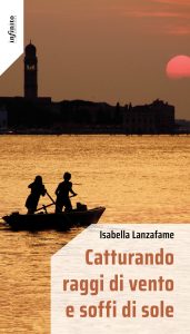 Isabella Lanzafame – Catturando raggi di vento e soffi di sole (2024)