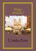 Diego Angeli - L'orda d'oro (2025)