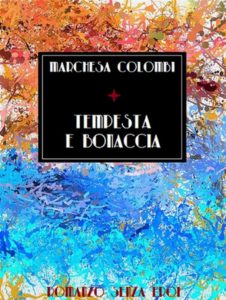Marchesa Colombi – Tempesta e bonaccia (2024)