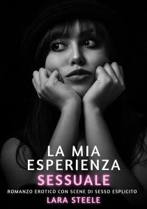 Lara Steele – La mia esperienza sessuale (2024)