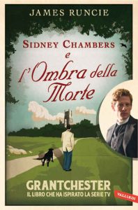 James Runcie – Sidney Chambers e l’Ombra della Morte (2016)