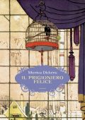 Monica Dickens - Il prigioniero felice (2017)