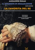 Alexandre Dumas - Il visconte di Bragelonne Vol.2. La favorita del re (2025)