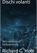 Richard G. Hole - Dischi volanti (2025)