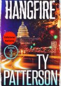 Ty Patterson - Hangfire Thriller di Cutter Grogan Vol. 3 (2025)