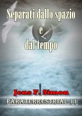 Jens F. Simon - Separati dallo spazio e dal tempo PARATERRESTRIAL Vol. 11 (2025)