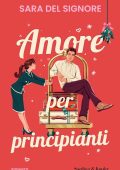 Sara Del Signore - Amore per principianti (2025)
