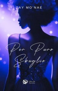Tay Mo’Nae – Per Puro Sbaglio (2025)