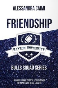 Alessandra Caimi – Friendship. BBS Vol 1 Bayron Bulls Squad (2024)