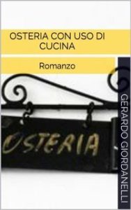 Gerardo Giordanelli – Osteria con uso di cucina (2015)