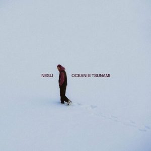 Nesli – Oceani e tsunami [singolo] (2025) .mp3 – 320 kbps