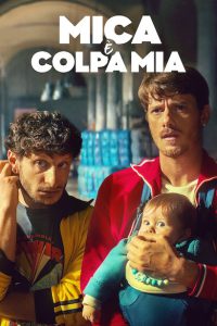 Mica è colpa mia [HD] (2025) Streaming + Download
