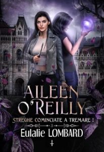 Eulalie Lombard – Aileen O’Reilly Vol. 3. Streghe cominciate a tremare! (2025)