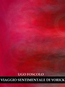 Ugo Foscolo – Viaggio sentimentale di Yorick (2024)
