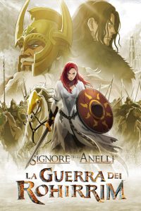 Il Signore degli Anelli – La guerra dei Rohirrim [HD] (2024) Streaming + Download