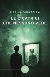 Marina Giontella – Le cicatrici che nessuno vede (2025) Marina Giontella – Le cicatrici che nessuno vede (2025)