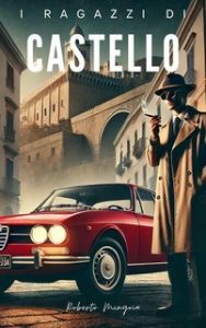 Roberto Mingoia – I ragazzi di Castello (2025)