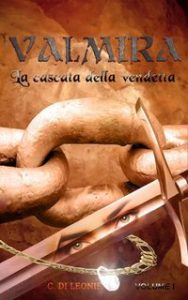 G. Di Leonis – Valmira Vol. 1. La cascata della vendetta (2025)