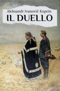 Aleksandr Kuprin – Il duello (2025)