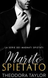 Theodora Taylor – I Magnati Spietati Vol. 4. Marito Spietato (2024)