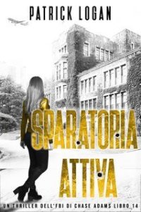 Patrick Logan – Chase Adams Vol. 14. Sparatoria attiva (2025)