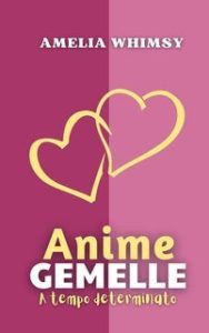 Amelia Whimsy – Anime gemelle. A tempo determinato (2025)