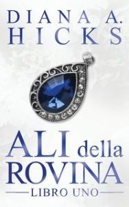 Diana A. Hicks – La Società del crimine Vol. 5. Ali della Rovina 1 (2025)