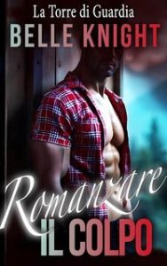 Belle Knight – Romanzare il Colpo. La Torre di Guardia (2025)