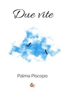 Palma Piscopo – Due vite (2025)