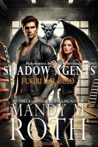 Mandy M. Roth – Agenti Ombra Vol. 4. Fuori dal Buio (2025) Mandy M. Roth – Agenti Ombra Vol. 4. Fuori dal Buio (2025)
