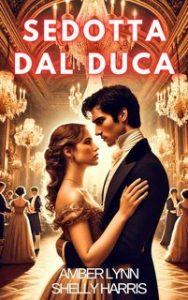 Amber Lynn e Shelly Harris – Sedotta dal Duca (2025) Amber Lynn e Shelly Harris – Sedotta dal Duca (2025)