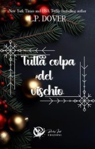L.P. Dover – Tutta colpa del Vischio (2025)