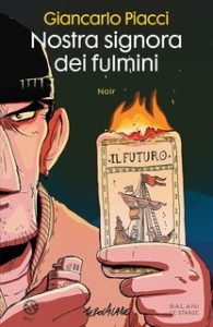 Giancarlo Piacci – Nostra signora dei fulmini (2024)